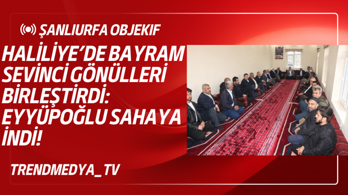 Haliliye’de Bayram Sevinci Gönülleri Birleştirdi: Eyyüpoğlu Sahaya İndi!